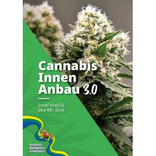 Cannabis Innen Anbau 2.0 - Mr José